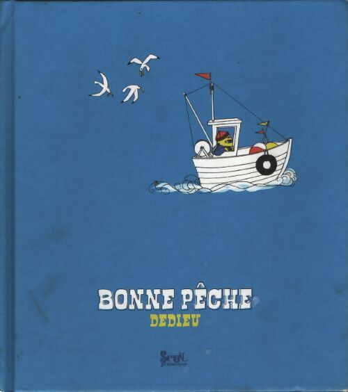 Bonne pêche - Thierry Dedieu - Livre