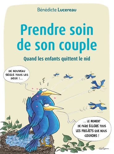 Prendre soin de son couple - Quand les enfants quittent le nid - Bénédicte Lucereau - Livre