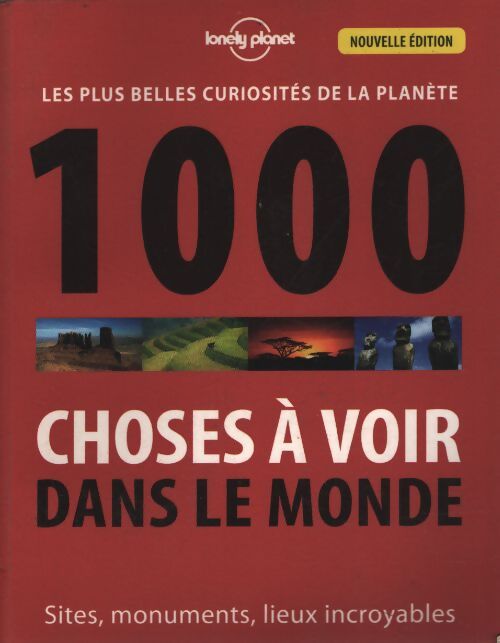 1000 choses à voir dans le monde - 3ed - Lonely Planet Collectif - Livre