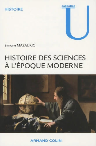 Histoire des sciences à l'époque moderne - Simone Mazauric - Livre