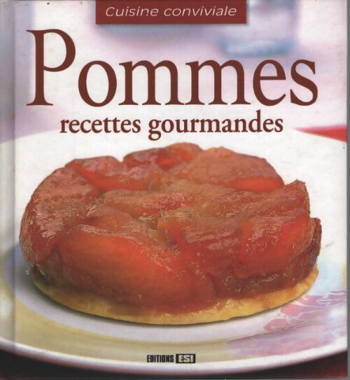 Pommes recettes gourmandes - Sylvie Aït-ali - Livre