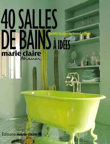 40 Salles de bains à idées - Anne-Sophie Puget - Livre