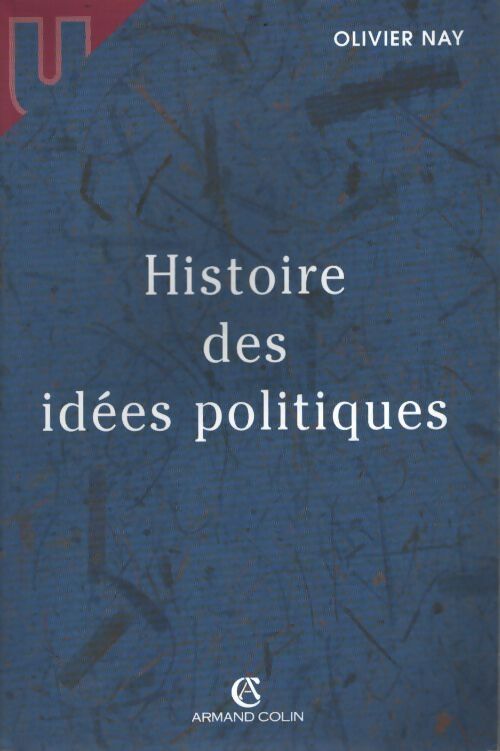 Histoire des idées politiques - Olivier Nay - Livre