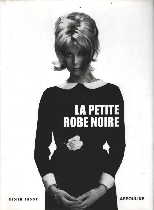 La petite robe noire - Didier Ludot - Livre