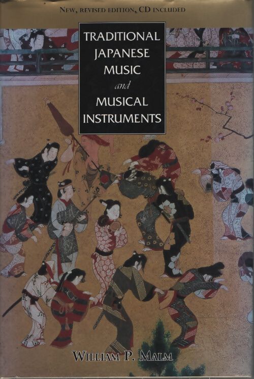 Traditional japanese music and musical instruments - W. P. Malm - Livre
