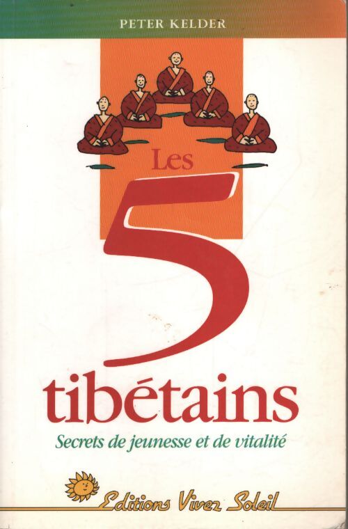 Les cinq tibétains - Peter Kelder - Livre