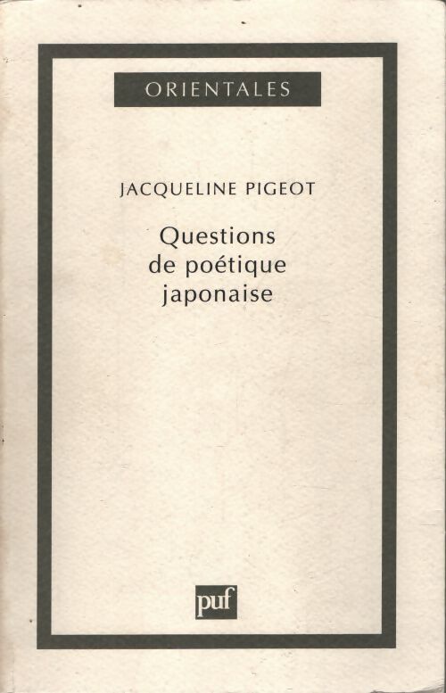 Questions de poétique japonaise - Jacqueline Pigeot - Livre