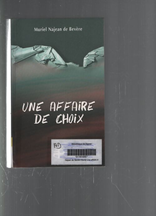 Une affaire de choix - Muriel Najean De Bevère - Livre