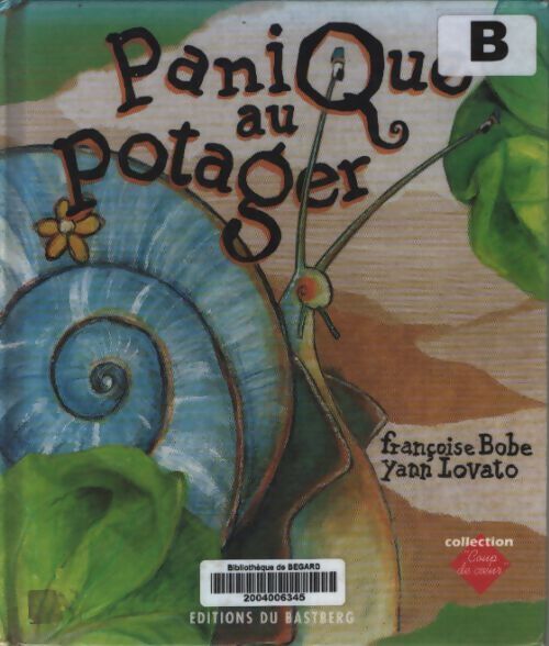 Panique au potager - Françoise Bobe - Livre