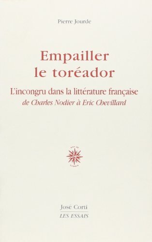 Empailler le toréador - Pierre Jourde - Livre