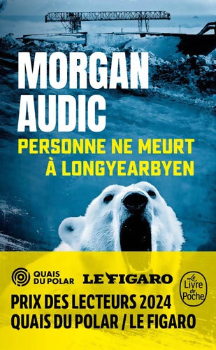 Personne ne meurt à Longyearbyen - Morgan Audic - Livre