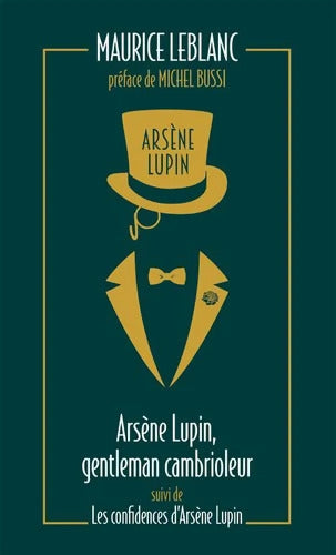 Arsène Lupin gentleman cambrioleur suivi de Les confidences d'Arsène Lupin / Les confidences d'Arsène Lupin - Maurice Leblanc - Livre