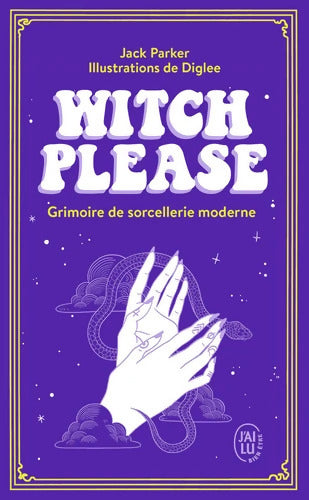 Witch please : Grimoire de sorcellerie moderne - Jack Parker - Livre