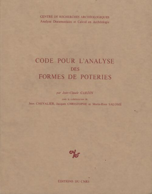 Code pour l'analyse des formes de poteries - Jean-Claude Gardin - Livre