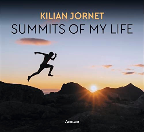Summits of my life : Rêves et défis en montagne - Kilian Jornet - Livre