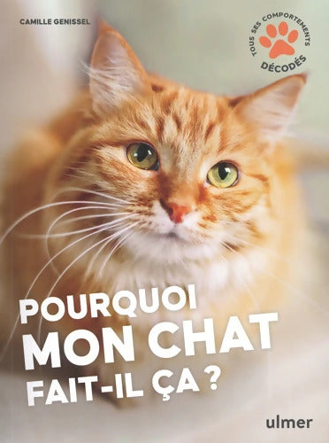 Pourquoi mon chat fait-il ça? - Camille Genissel - Livre