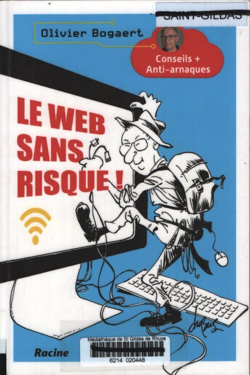 Le web sans risque ! - Olivier Bogaert - Livre