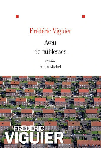 Aveu de faiblesses - Fréderic Viguier - Livre