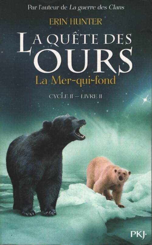 2. La quête des ours cycle ii : La mer qui fond - Erin Hunter - Livre