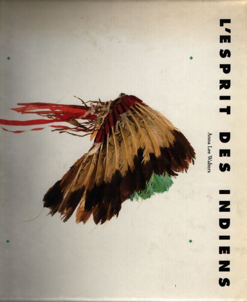 L'esprit des indiens - Anna Lee Walters - Livre