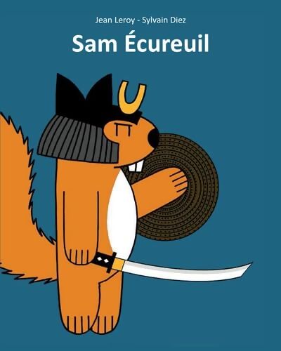 Sam écureuil - Sylvain Diez - Livre