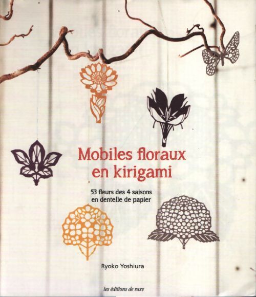 Mobiles floraux en kirigami - Ryoko Yoshiura - Livre