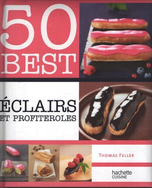 Eclairs et profiteroles - Thomas Feller-Girod - Livre