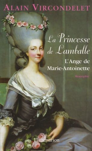 La princesse de Lamballe - Alain Vircondelet - Livre