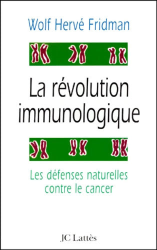 La révolution immunologique - Wolf Hervé Fridman - Livre