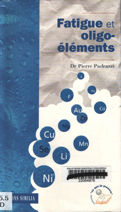 Fatigue et oligo-éléments - Pierre Padrazzi - Livre