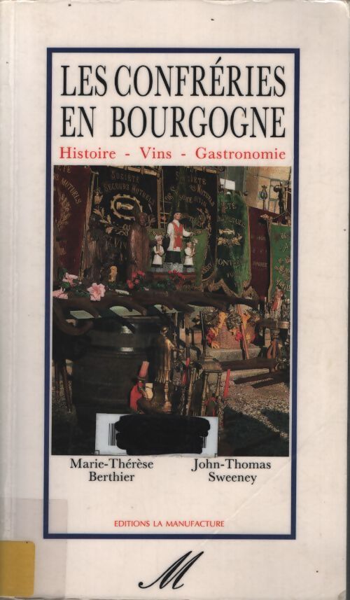 Confréries en Bourgogne - Berthier Marie-Thérèse - Sweeney John-Thomas - Livre