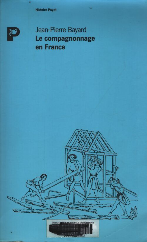 Compagnonnage en France - Jean-Pierre Bayard - Livre
