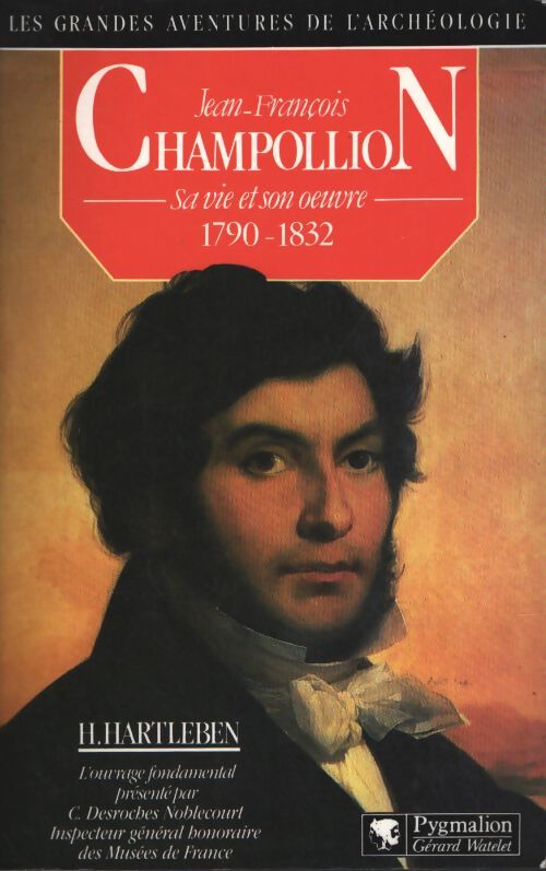 Jean-françois champollion : Sa vie et son oeuvre 1790-1832 - Hermine Hartleben - Livre