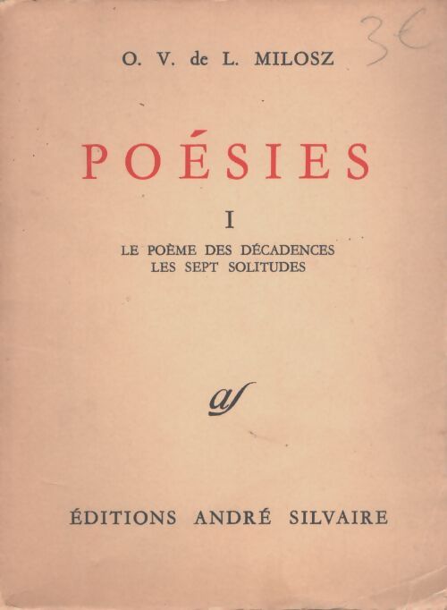 Poésies Tome I : Le poème des décadences / Les sept solitudes - O.V. De L. Milosz - Livre