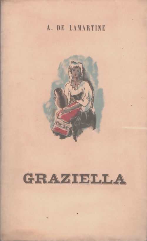 Graziella - Alphonse De Lamartine - Livre