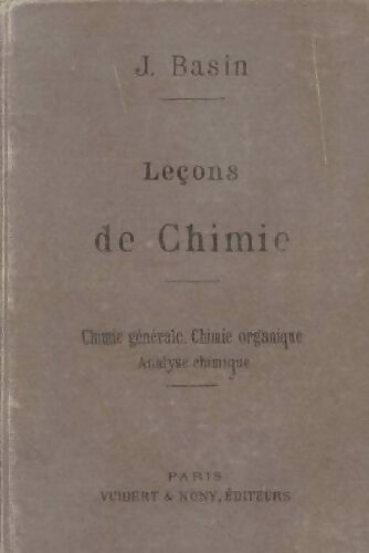 Leçons de chimie àl'usage des élèves de première moderne - J. Basin - Livre