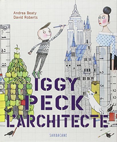 Iggy Peck l'architecte - Andrea Beaty - Livre