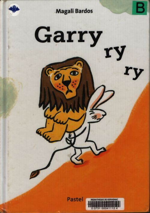 Garry ry ry - Magali Bardos - Livre