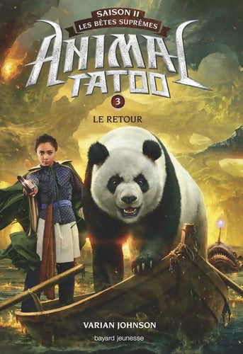 Animal Tatoo saison 2 - Les bêtes suprêmes Tome III : Le retour - Varian JOHNSON - Livre