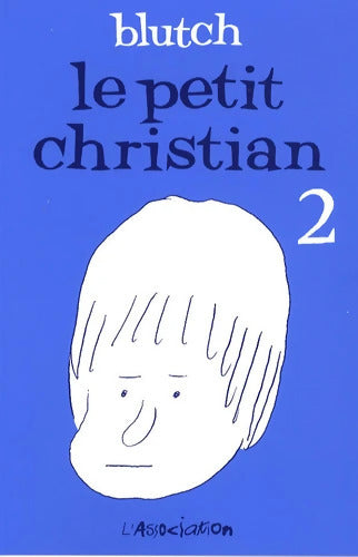 Le Petit Christian 2 Blutch-L'association - Blutch - Livre
