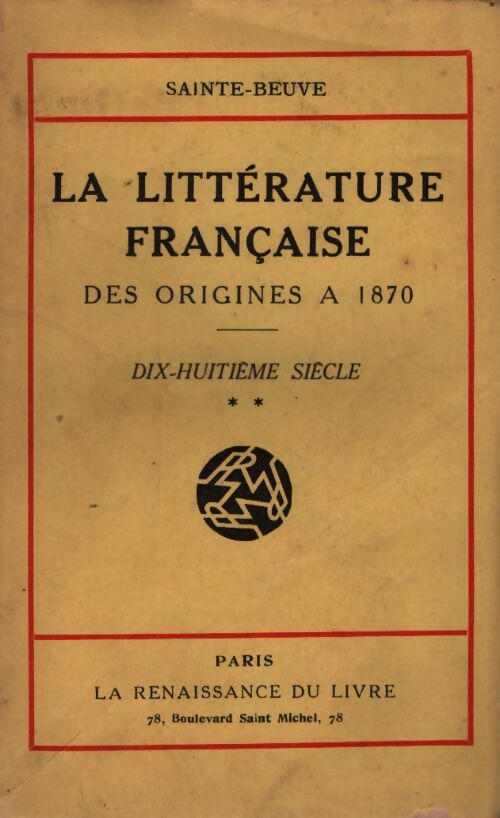 La littérature française Tome VI : Dix-huitième siècle  - Sainte-Beuve - Livre