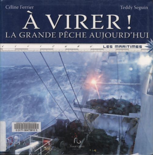 A virer ! La grande pêche aujourd'hui - Céline Ferrier - Livre
