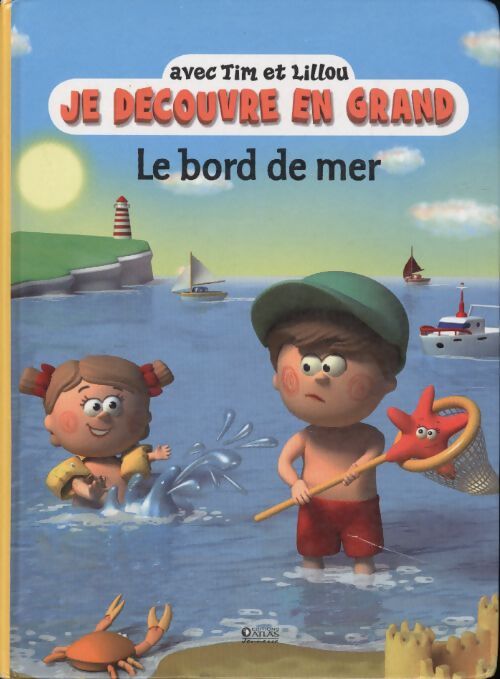 Je découvre en grand : Le bord de mer - Bernadette Costa-Prades - Livre