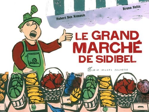 Le grand marché de Sidibel - Bruno Heitz - Livre