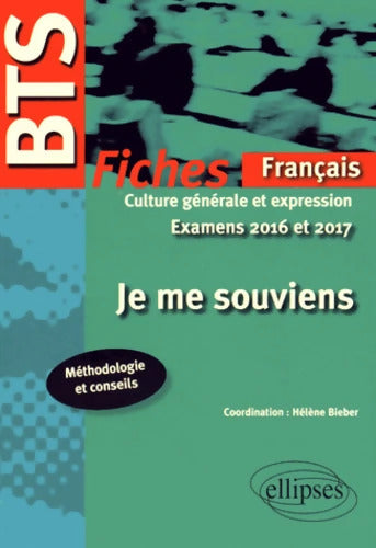Je me souviens : Fiches de culture générale et expression Examens 2016 et 2017 - Collectif - Livre