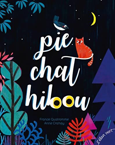 Pie chat hibou - Anne Crahay - Livre