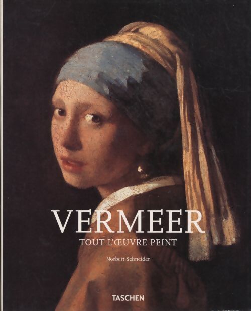 Jan Vermeer. Tout l'oeuvre peint - Collectif - Livre