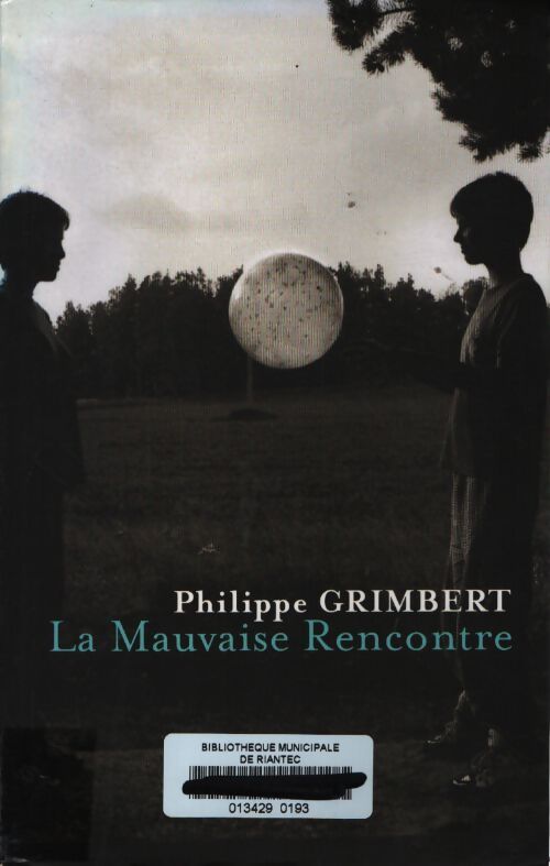 La mauvaise rencontre - Philippe Grimbert - Livre
