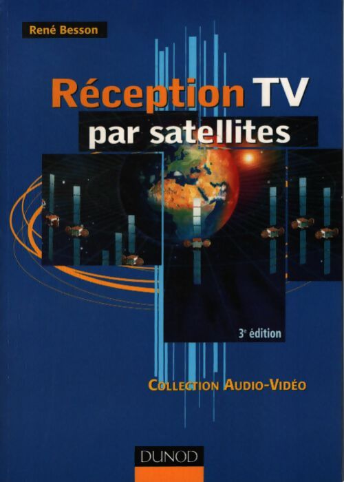 Réception tv par satellites 3e édition - Besson - Livre