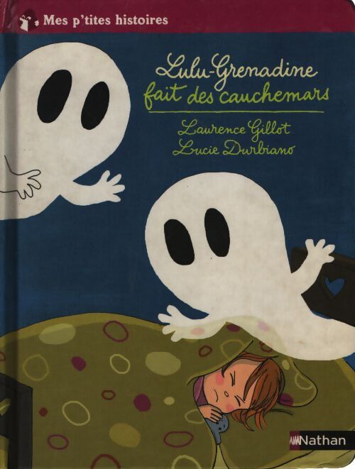 Lulu-grenadine fait des cauchemars - Laurence Gillot - Livre